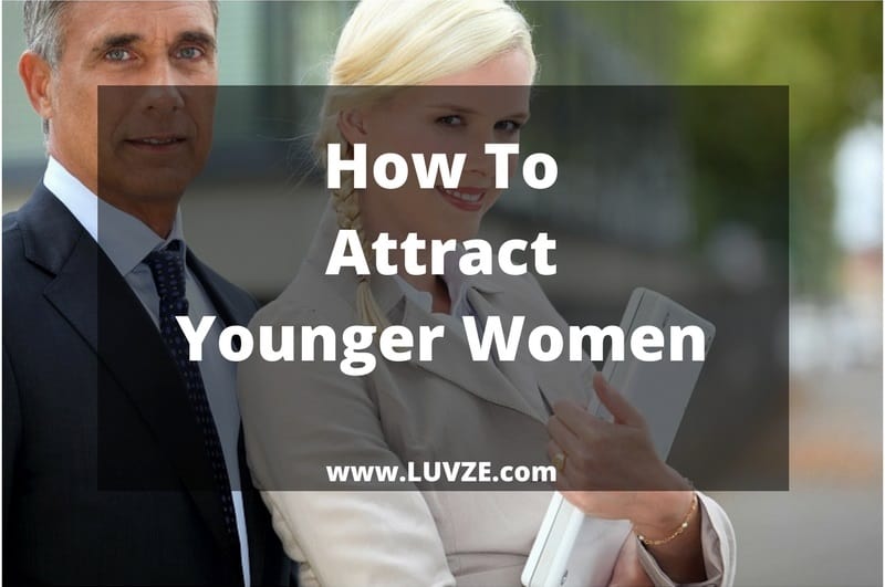 How to attract younger women
